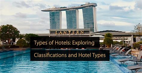 classification types of hotels|Types of hotels: The ultimate guide .
